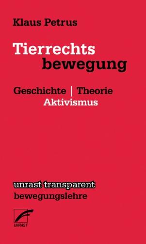 Tierrechtsbewegung: Geschichte | Theorie | Aktivismus