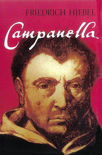 Campanella: Der Sucher nach dem Sonnenstaat. Geschichte eines Schicksals