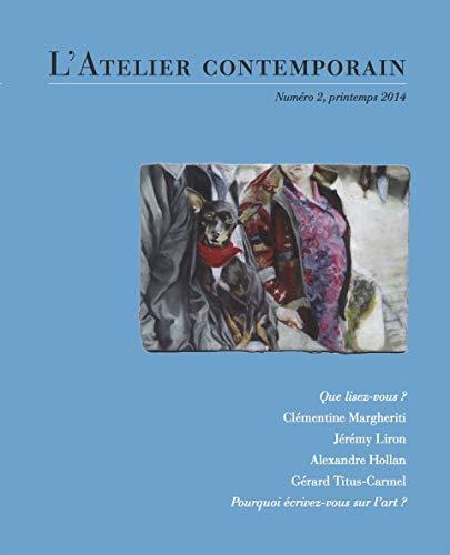 Atelier contemporain (L'), n° 2. Que lisez-vous ?