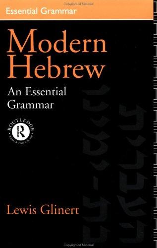 Modern Hebrew: An Essential Grammar (Routledge Essential Grammars)