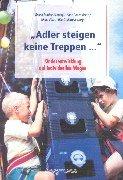 'Adler steigen keine Treppen . . .'