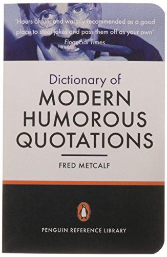 The Penguin Dictionary of Modern Humorous Quotations