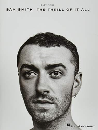 Sam Smith: The Thrill Of It All -For Easy Piano- (Book): Songbook