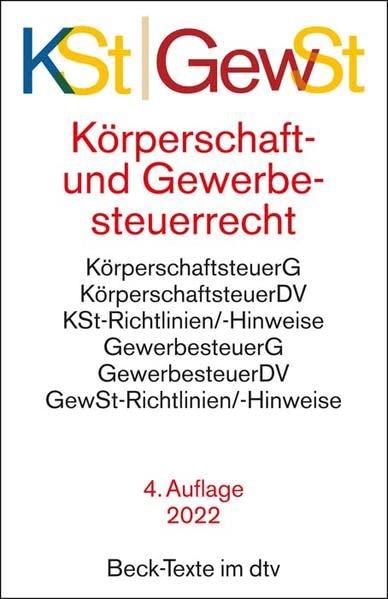 Körperschaftsteuerrecht / Gewerbesteuerrecht: Körperschaftsteuergesetz, Körperschaftsteuer-Durchführungsverordnung, Körperschaftsteuer-Richtlinien und ... 1. Januar 2022 (Beck-Texte im dtv)