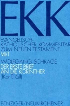 Evangelisch-Katholischer Kommentar zum Neuen Testament, EKK, Bd.7/1, Der erste Brief an die Korinther: TEILBD VII/1