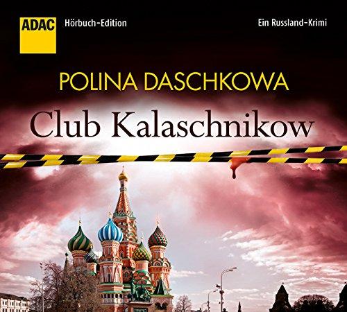 Club Kalaschnikow. Ein Russland-Krimi