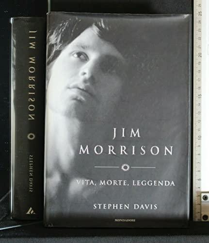 Jim Morrison. Vita, Morte, Leggenda