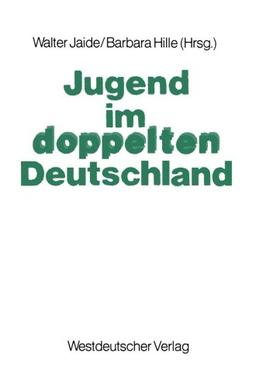 Jugend im doppelten Deutschland