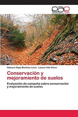 Conservación y mejoramiento de suelos: Evaluación de campaña sobre conservación y mejoramiento de suelos