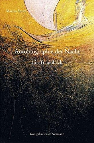 Autobiographie der Nacht: Ein Traumbuch