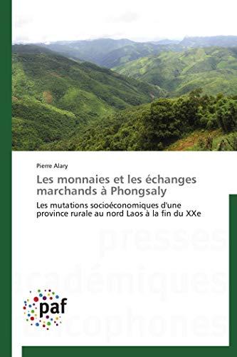 Les monnaies et les échanges marchands à phongsaly