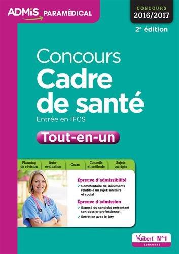 Concours cadre de santé : tout-en-un : entrée en IFCS, concours 2016-2017