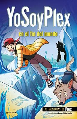 YoSoyPlex en el fin del mundo (Las Aventuras de Plex 2) (Lo más visto, Band 2)