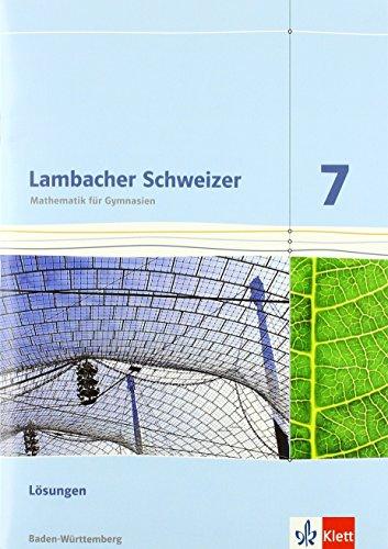 Lambacher Schweizer - Ausgabe für Baden-Württemberg / Lösungen 7. Schuljahr