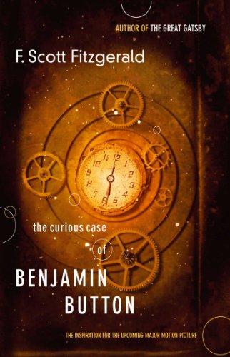 The Curious Case of Benjamin Button: The Inspiration for the Upcoming Major Motion Picture: Soon to be a Major Picture