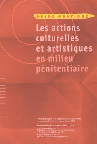 Les actions culturelles et artistiques en milieu pénitentiaire