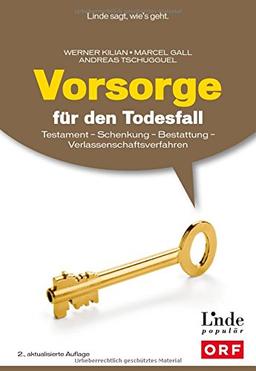 Vorsorge für den Todesfall: Testament - Schenkung - Bestattung - Verlassenschaftsverfahren (Ausgabe Österreich)