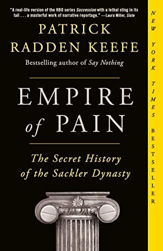 Empire of Pain: The Secret History of the Sackler Dynasty