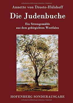 Die Judenbuche: Ein Sittengemälde aus dem gebirgichten Westfalen