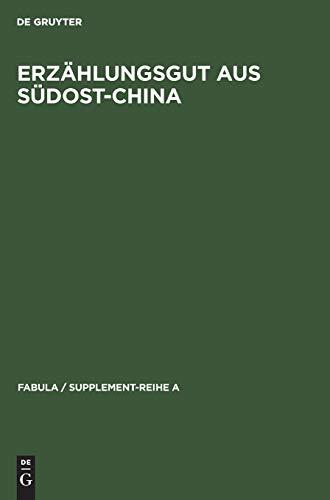 Erzählungsgut aus Südost-China (Fabula / Supplement-Reihe A, 6, Band 6)