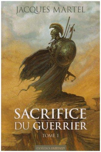 Sacrifice du guerrier. Vol. 1