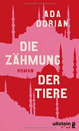 Die Zähmung der Tiere: Roman