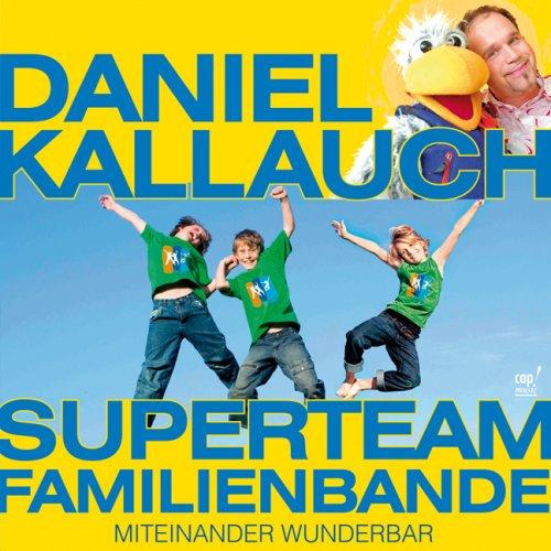 Superteam Familienbande - Miteinander wunderbar