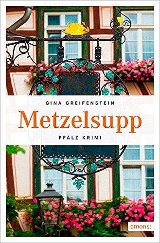 Metzelsupp (Pfalz Krimi)