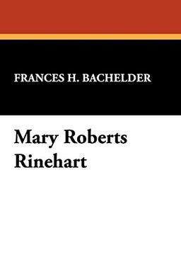 Mary Roberts Rinehart (Brownstone Mystery Guides, Band 15)