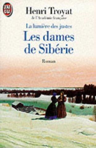 La lumière des justes. Vol. 4. Les dames de Sibérie