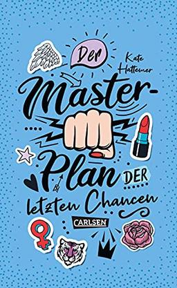 Der Masterplan der letzten Chancen: Ein Jugendbuch ab 14 mit viel Witz und Girlpower!