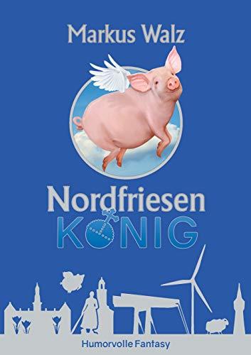 Nordfriesenkönig (Nordfriesensaga)