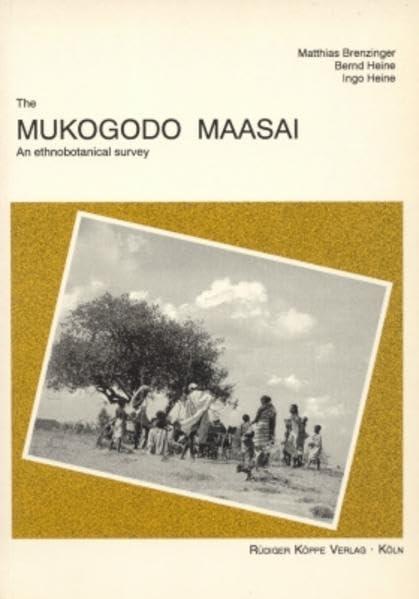 The Mukogodo Maasai: An Ethnobotanical Survey