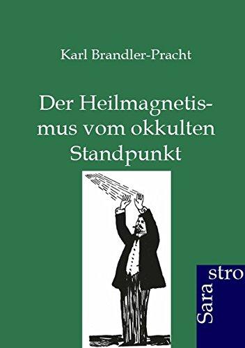 Der Heilmagnetismus vom okkulten Standpunkt