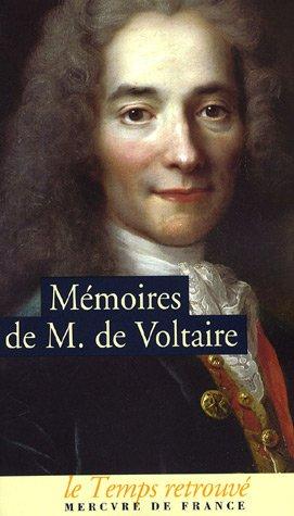 Mémoires pour servir à la vie de M. de Voltaire écrits par lui-même. Lettres à Frédéric II