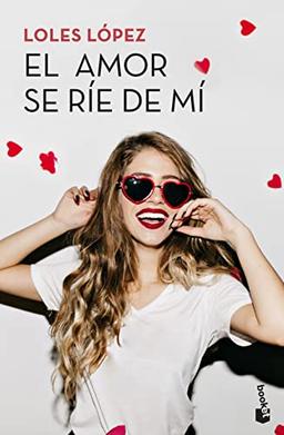 El amor se ríe de mí (Romántica)