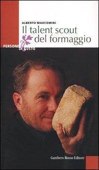 Il talent scout del formaggio