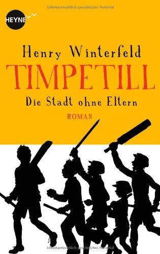 Timpetill - Die Stadt ohne Eltern: Roman (Heyne fliegt)