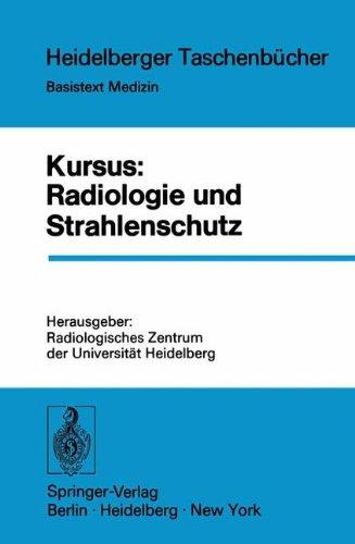 Kursus: Radiologie und Strahlenschutz (Heidelberger Taschenbücher)