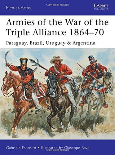 Armies of the War of the Triple Alliance 1864-70: Paraguay, Brazil, Uruguay & Argentina (Men-at-Arms, Band 499)