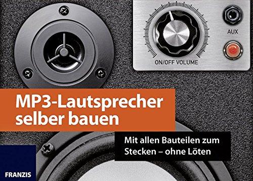 FRANZIS MP3-Lautsprecher selber bauen: Mit allen Bauteilen zum Stecken - ohne Löten | Lautsprecher-Bausatz | Ab 14 Jahren