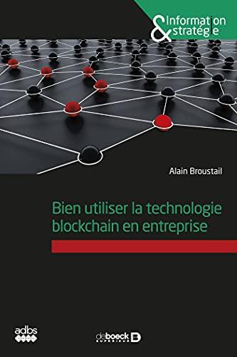 Bien utiliser la technologie blockchain en entreprise