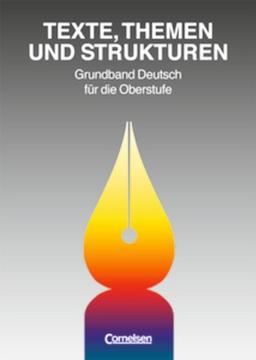 Texte, Themen und Strukturen - Allgemeine Ausgabe 1997: Schülerbuch: Für allgemeinbildende Schulen