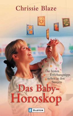 Das Baby-Horoskop: Die besten Erziehungstipps stehen in den Sternen