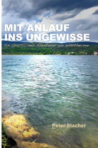 Mit Anlauf ins Ungewisse: Ein sportliches Abenteuer am Wörthersee