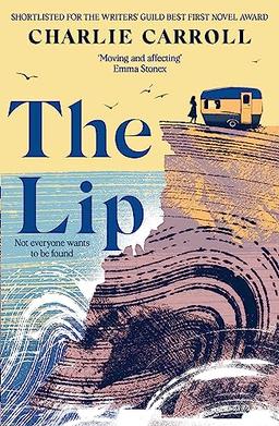 The Lip: a novel of the Cornwall tourists seldom see