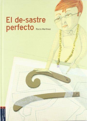 El de-sastre perfecto (Álbumes ilustrados)