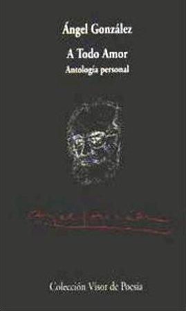 A todo Amor con AudioCD: Antología personal (Visor de Poesía, Band 300)