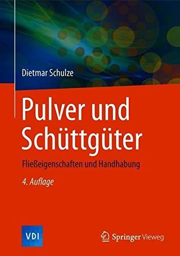 Pulver und Schüttgüter: Fließeigenschaften und Handhabung (VDI-Buch)