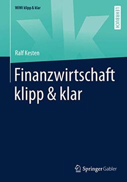 Finanzwirtschaft klipp & klar (WiWi klipp & klar)